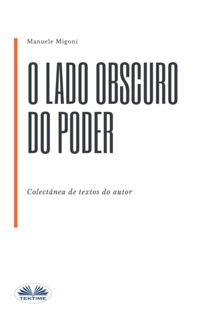 O Lado Obscuro Do Poder (Manuele Migoni). 