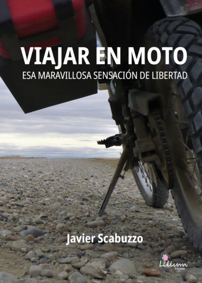 

Viajar en moto. Esa maravillosa sensación de libertad