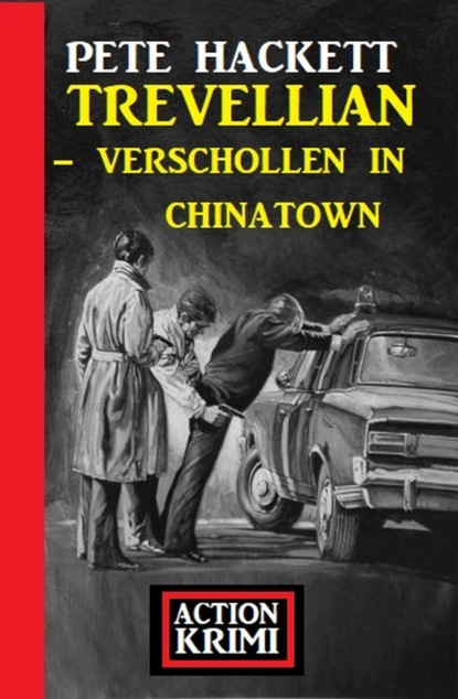 

Trevellian - Verschollen in Chinatown: Action Krimi