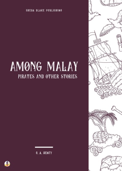 

Among Malay Pirates and Other Stories