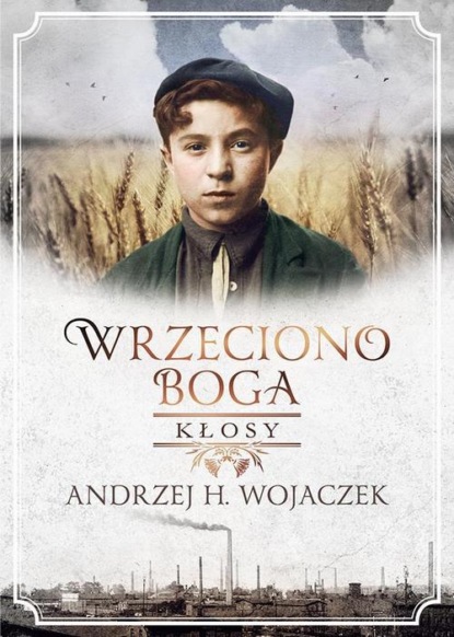 

Wrzeciono Boga. Kłosy