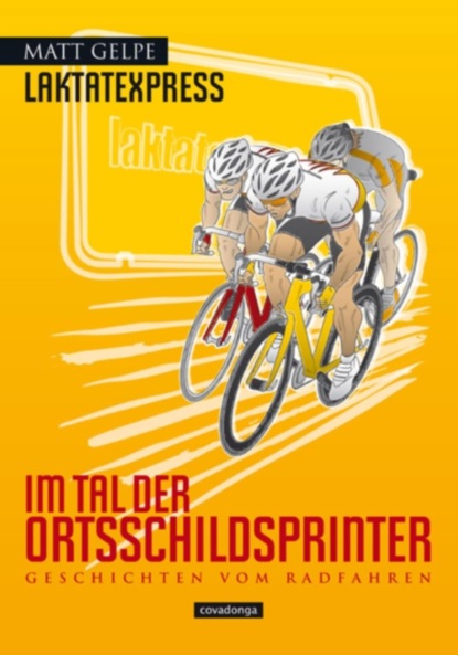 

Laktatexpress - Im Tal der Ortsschildsprinter