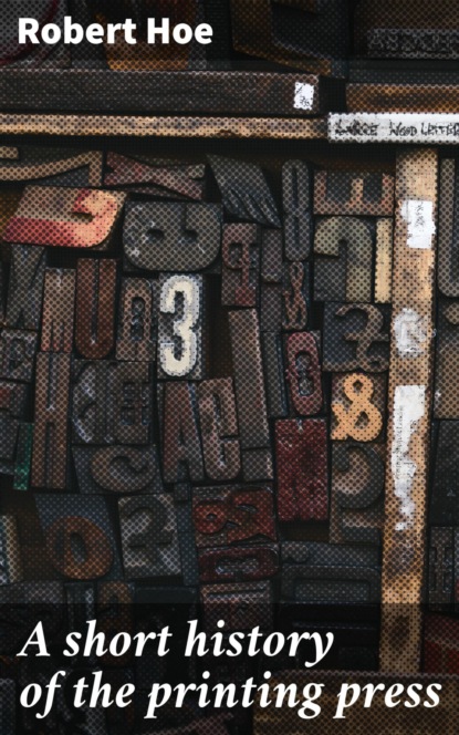 

A short history of the printing press