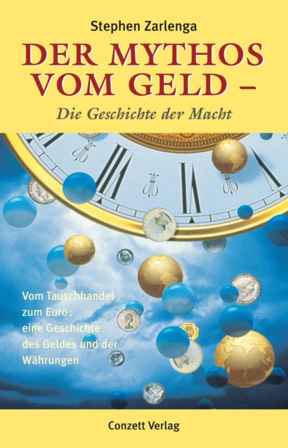 

Der Mythos vom Geld - die Geschichte der Macht