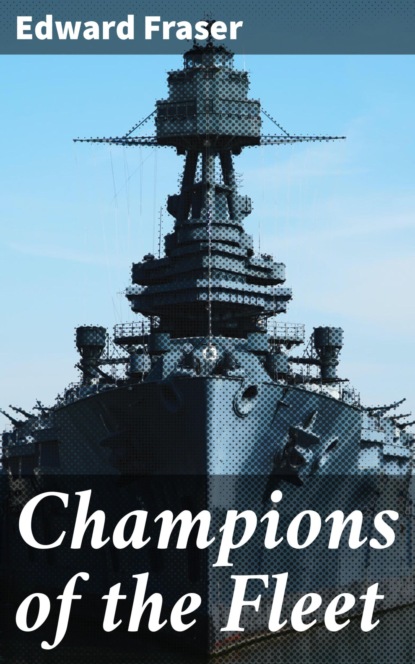 

Champions of the Fleet