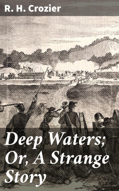 

Deep Waters; Or, A Strange Story