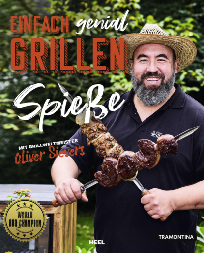 Einfach genial Grillen: Spieße (Oliver Sievers). 