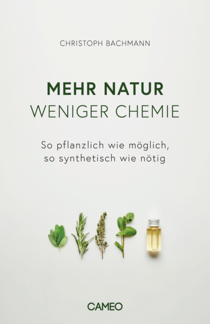 Mehr Natur, weniger Chemie - Christoph Bachmann