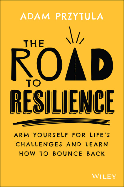 The Road to Resilience (Adam Przytula). 