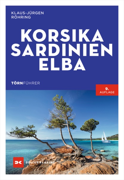 Törnführer Korsika - Sardinien - Elba (Klaus-Jürgen Röhring). 