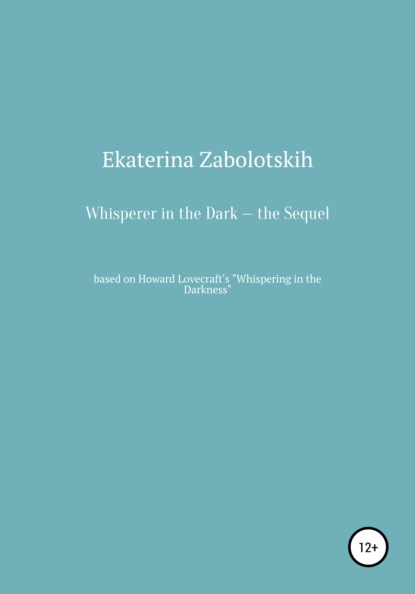 Whisperer in the Dark - the Sequel