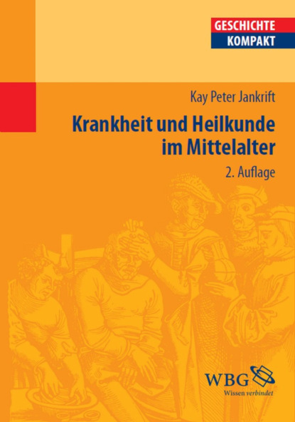 Krankheit und Heilkunde im Mittelalter