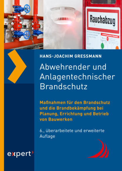 Abwehrender und Anlagentechnischer Brandschutz