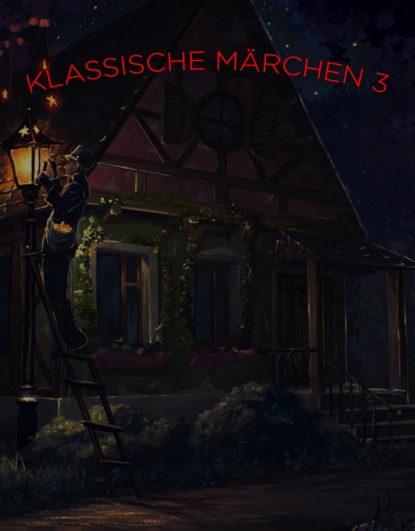 Klassische Märchen für Groß und Klein 3 (Markus Kalmann). 