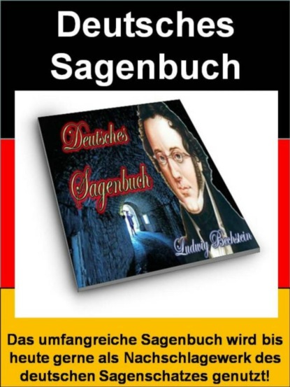 Deutsches Sagenbuch - 999 Deutsche Sagen (Ludwig Bechstein). 