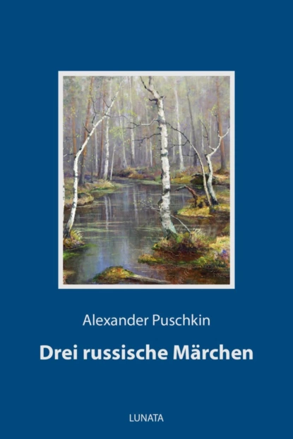 Обложка книги Drei russische Märchen, Alexander Puschkin