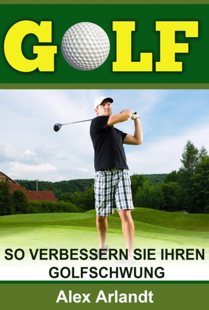 Golf (Alex Arlandt). 