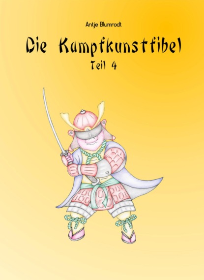 Die Kampfkunstfibel 4