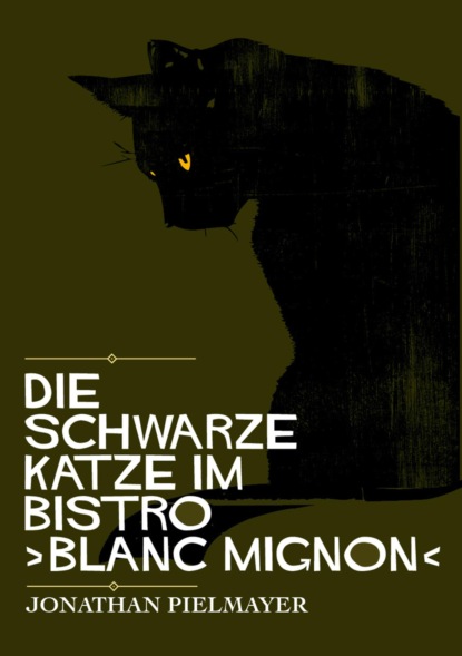 Die schwarze Katze im Bistro ›blanc mignon‹ (Jonathan Pielmayer). 