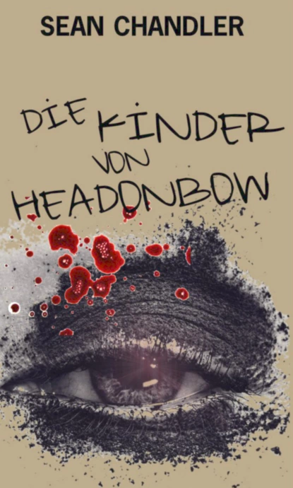 Обложка книги Die Kinder von Headonbow, Sean Chandler