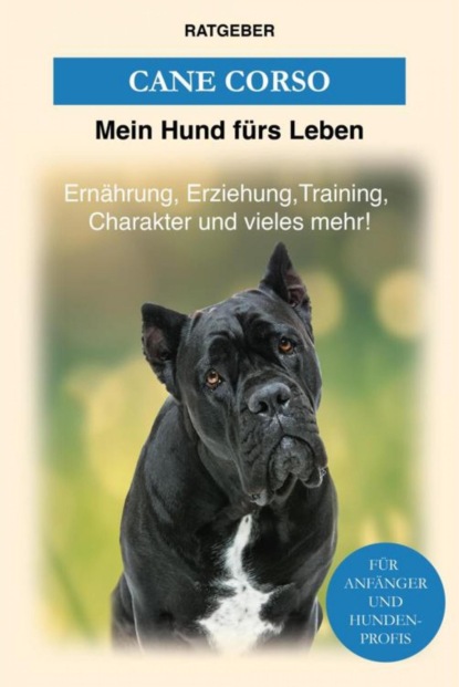 Cane Corso (Mein Hund fürs Leben Ratgeber). 