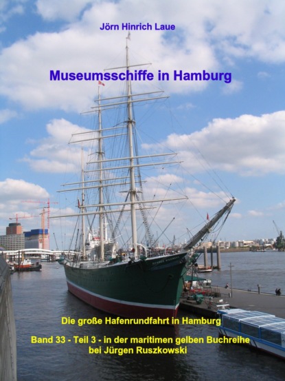 Museumsschiffe in Hamburg (Jörn Hinrich Laue). 