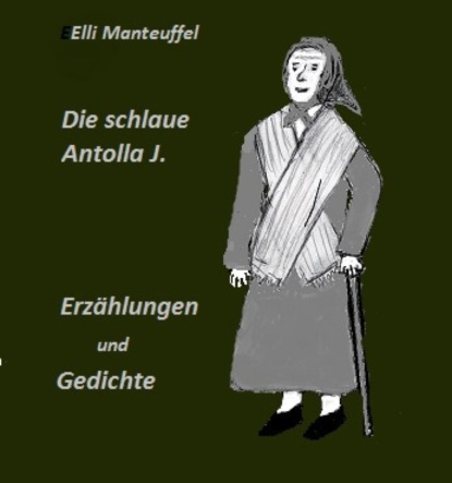 Die schlaue Antolla J. (Elli Manteuffel). 