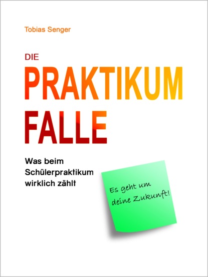 Die Praktikum Falle (Tobias Senger). 