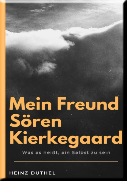 Обложка книги MEIN FREUND SÖREN KIERKEGAARD, Heinz Duthel