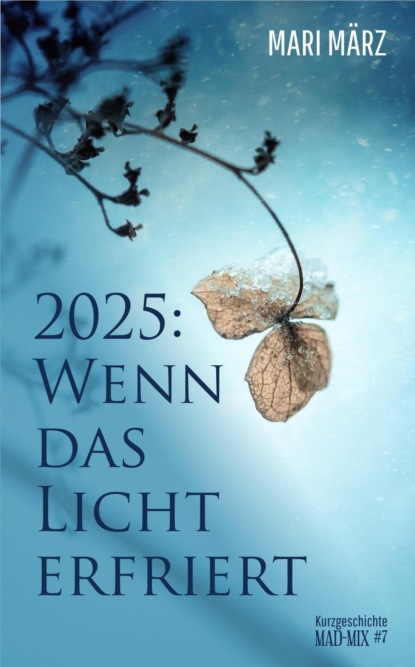 2025: Wenn das Licht erfriert