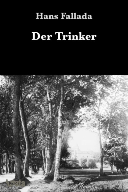 Der Trinker (Ханс Фаллада). 