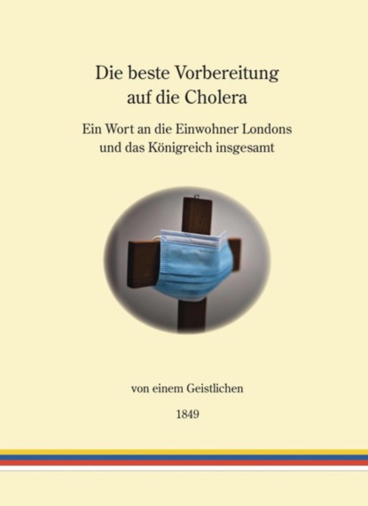 Die beste Vorbereitung auf die Cholera (ein Geistlicher). 