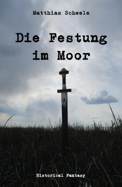 Die Festung im Moor