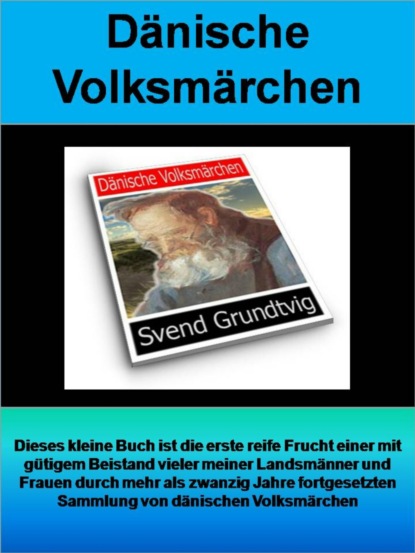 Dänische Volksmärchen - 299 Seiten (Svend Hersleb Grundtvig). 