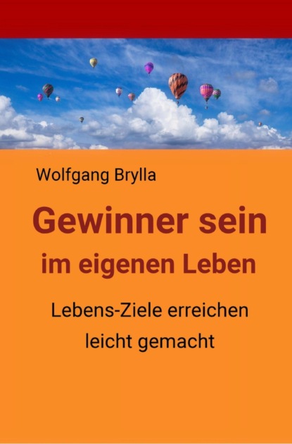 Gewinner sein im eigenen Leben (Wolfgang Brylla). 