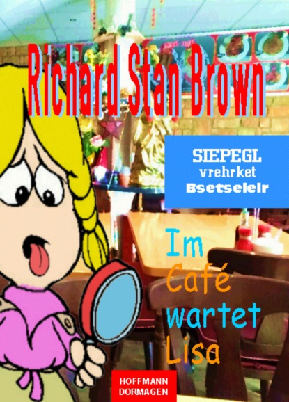 Im Café wartet Lisa (Richard Stan Brown). 