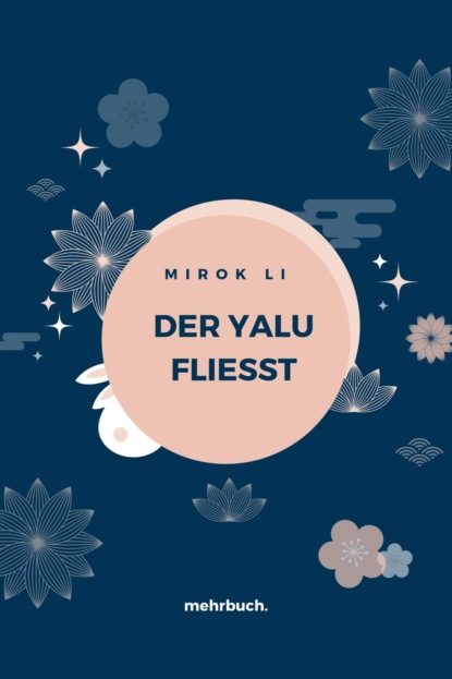 Der Yalu fliesst (Mirok Li). 