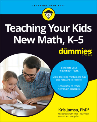 Teaching Your Kids New Math, K-5 For Dummies - Kris  Jamsa