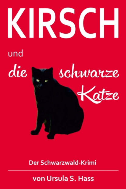 Kirsch und die schwarze Katze (Ursula Hass). 