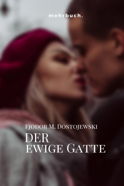 Der ewige Gatte (Fjodor Michailowitsch Dostojewski). 