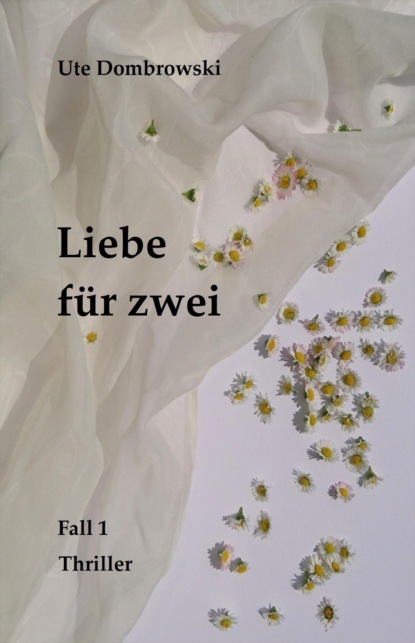 LIEBE FÜR ZWEI (Ute Dombrowski). 