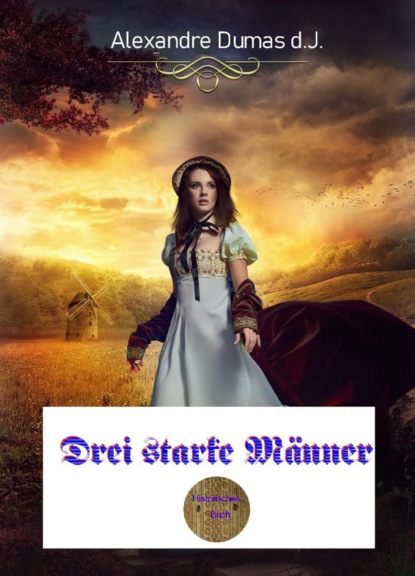 Drei starke Männer (Alexandre Dumas d.Ä.). 