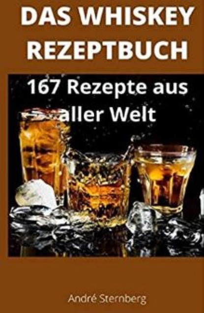 Das Whiskey Kochbuch (André Sternberg). 