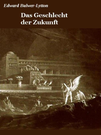 Das Geschlecht der Zukunft (Edward Bulwer). 