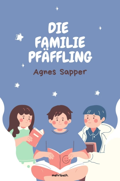 Обложка книги Die Familie Pfäffling, Agnes Sapper