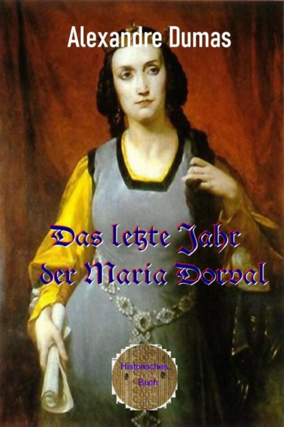 Das letzte Jahr der Maria Dorval