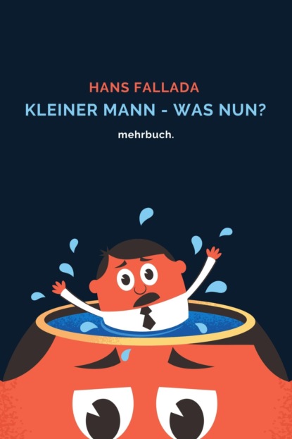 Kleiner Mann - was nun? mehrbuch-Weltliteratur (Ханс Фаллада). 