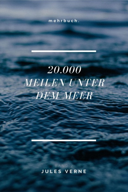 20.000 Meilen unter dem Meer - Band 2 (Jules Verne). 