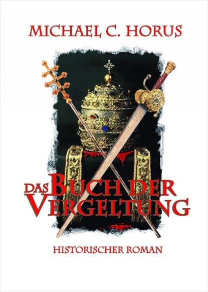 Das Buch der Vergeltung (Michael C. Horus). 