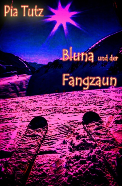 Bluna und der Fangzaun